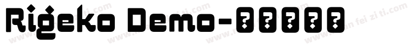 Rigeko Demo字体转换